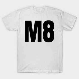 M8 T-Shirt